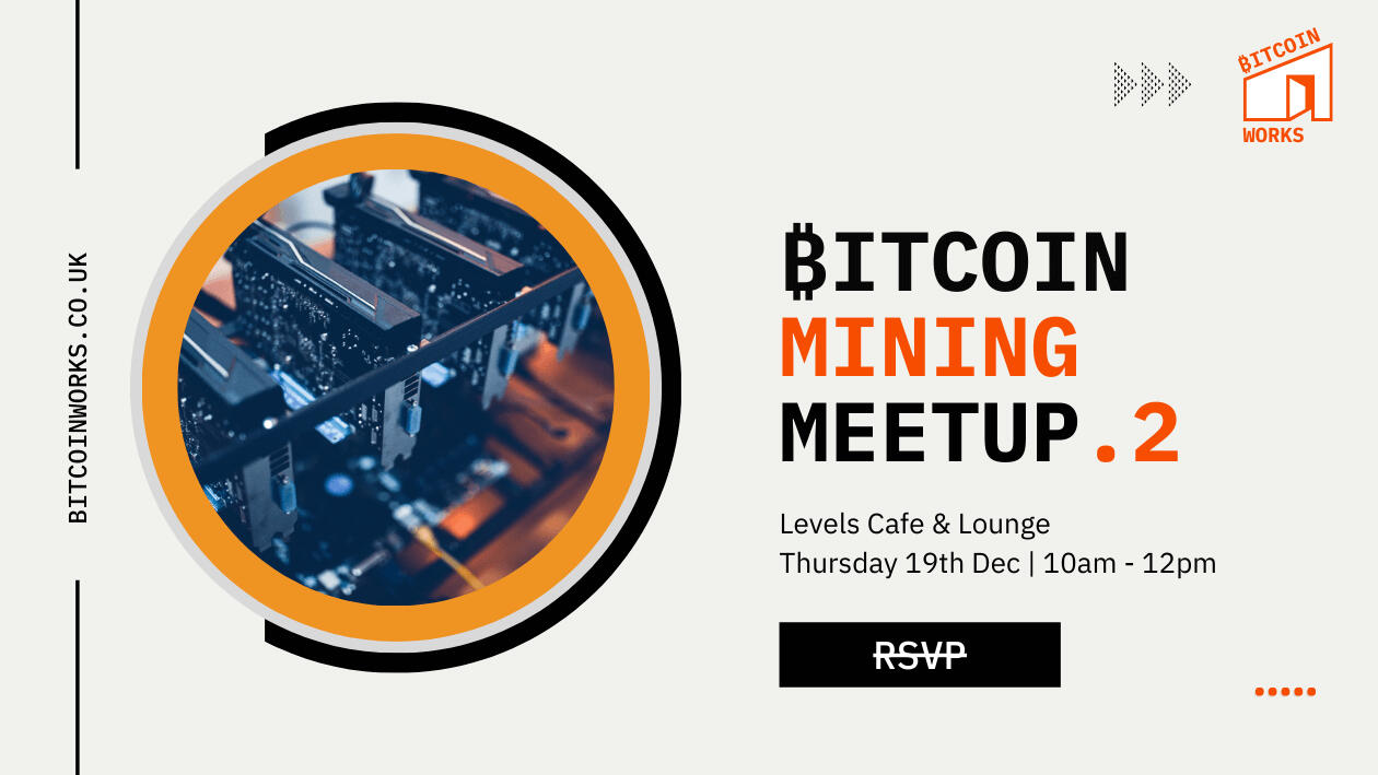 Bitcoin Works Mining Meetup